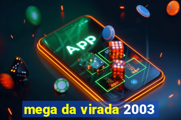 mega da virada 2003